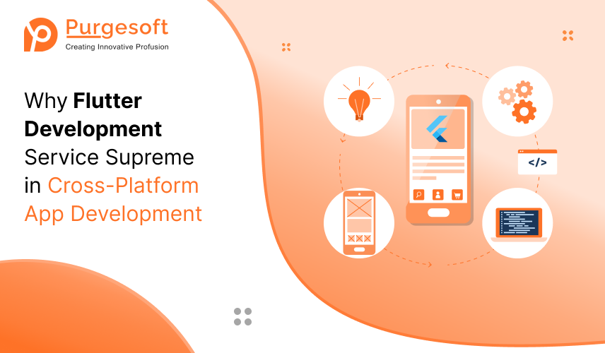 Why Flutter Development Service Supreme in Cross-Platform App Development